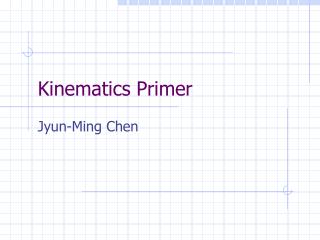 Kinematics Primer