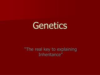 Genetics