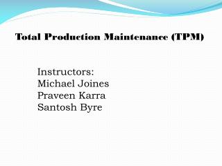 Total Production Maintenance (TPM)