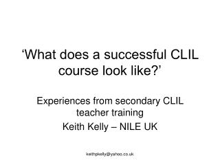 ‘What does a successful CLIL course look like?’