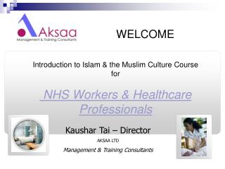 Introduction to Islam & the Muslim Culture Course for NHS Workers & Healthcare Professionals