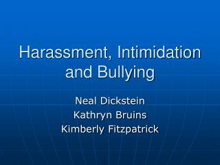 Harassment, Intimidation and Bullying