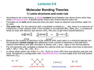 Lectures 5-6 Molecular Bonding Theories 1) Lewis structures and octet rule