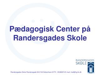 Pædagogisk Center på Randersgades Skole