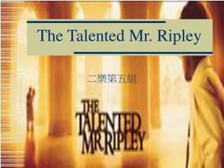 The Talented Mr. Ripley