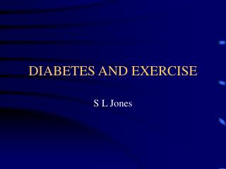 DIABETES AND EXERCISE