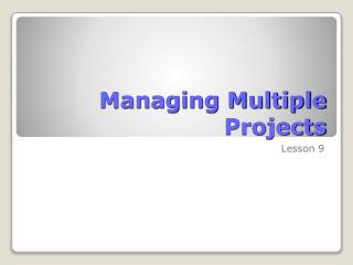 Managing Multiple Projects