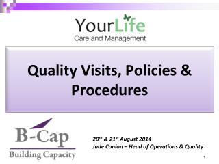 Quality Visits, Policies &amp; Procedures