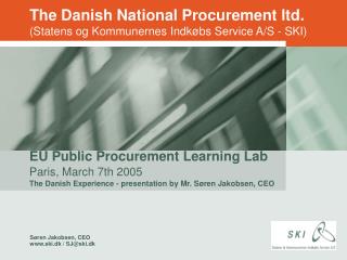 The Danish National Procurement ltd. (Statens og Kommunernes Indkøbs Service A/S - SKI)