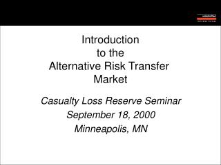 Casualty Loss Reserve Seminar September 18, 2000 Minneapolis, MN
