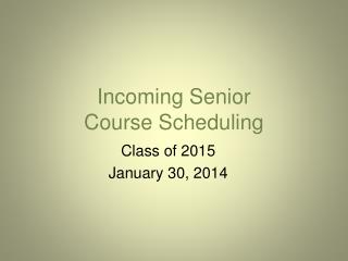 Incoming Senior Course Scheduling