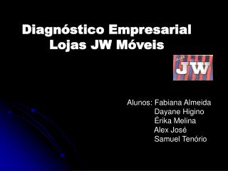 Diagnóstico Empresarial Lojas JW Móveis