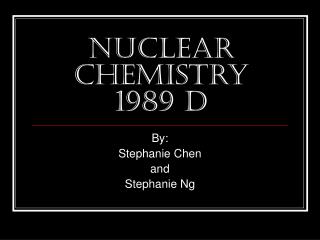 Nuclear Chemistry 1989 D