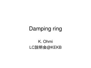 Damping ring