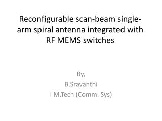 Reconfigurable scan-beam single-arm spiral antenna integrated with RF MEMS switches