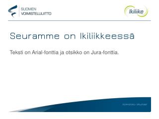 Seuramme on Ikiliikkeessä