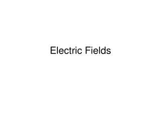 Electric Fields