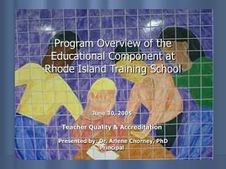 Program Overview of the Educational Component at Rhode Island Training School