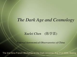 The Dark Age and Cosmology