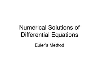 Numerical Solutions of Differential Equations