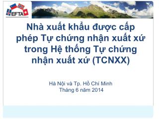 Làm thế nào để trở thành nhà xuất khẩu được cấp phép Tự chứng nhận xuất xứ (TCNXX) (Thụy Sỹ)