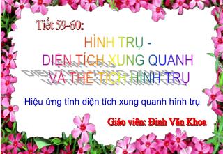 HÌNH TRỤ - DIỆN TÍCH XUNG QUANH VÀ THỂ TÍCH HÌNH TRỤ