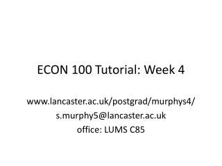 ECON 100 Tutorial: Week 4