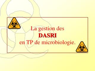 La gestion des DASRI en TP de microbiologie.