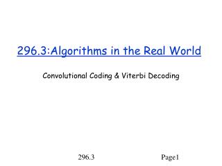 296.3:Algorithms in the Real World