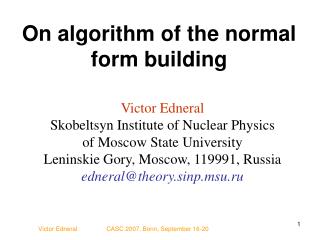 On algorithm of the normal form building