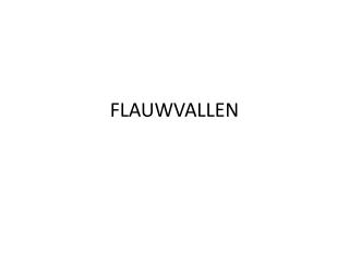 FLAUWVALLEN