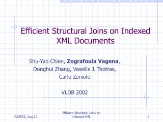 Efficient Structural Joins on Indexed XML Documents