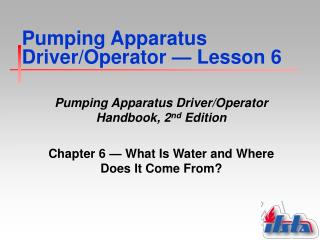 Pumping Apparatus Driver/Operator — Lesson 6