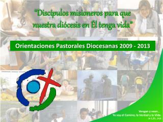 Orientaciones Pastorales Diocesanas 2009 - 2013