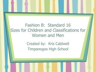 Fashion B: Standard 16 Sizes for Children and Classifications for Women and Men