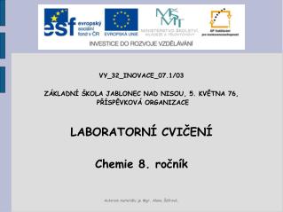 VY_32_INOVACE_07.1/03 ZÁKLADNÍ ŠKOLA JABLONEC NAD NISOU, 5. KVĚTNA 76, PŘÍSPĚVKOVÁ ORGANIZACE
