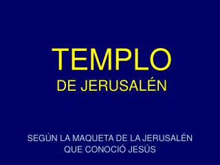 TEMPLO DE JERUSALÉN