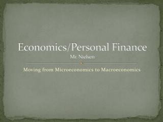 Economics/Personal Finance Mr. Nielsen