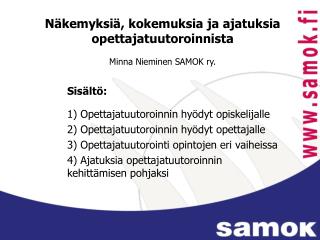 Näkemyksiä, kokemuksia ja ajatuksia opettajatuutoroinnista Minna Nieminen SAMOK ry.