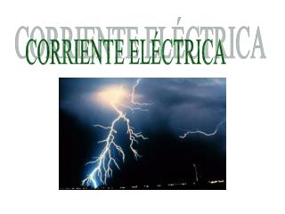 CORRIENTE ELÉCTRICA