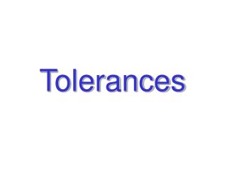 Tolerances