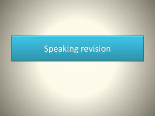 Speaking revision