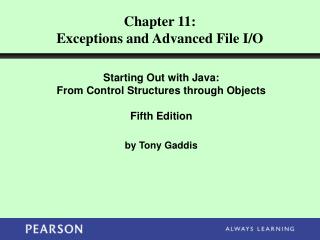 Chapter 11: Exceptions and Advanced File I/O