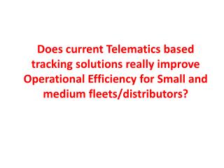 Does current Telematics based tracking solutions really impr