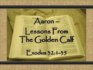 Aaron – Lessons From The Golden Calf