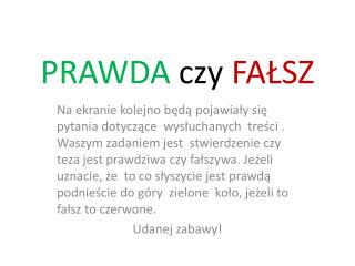 PRAWDA czy FAŁSZ