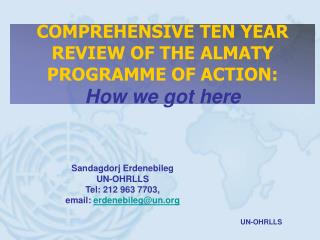 COMPREHENSIVE TEN YEAR REVIEW OF THE ALMATY PROGRAMME OF ACTION: How we got here