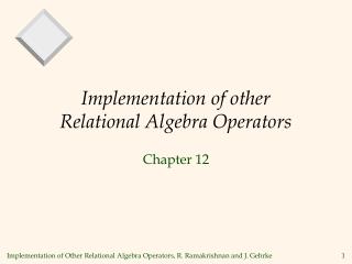 Implementation of other Relational Algebra Operators