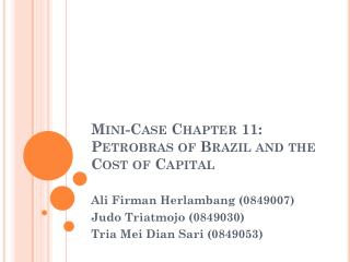 Mini-Case Chapter 11: Petrobras of Brazil and the Cost of Capital