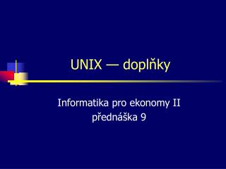 UNIX — doplňky